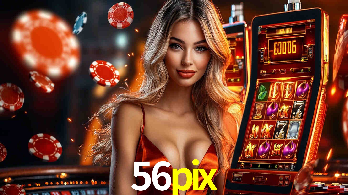 56pix: Jogos de Caça-Níqueis-Altas Recompensas, Roleta-Velocidade, Blackjack-Desafios Máximos