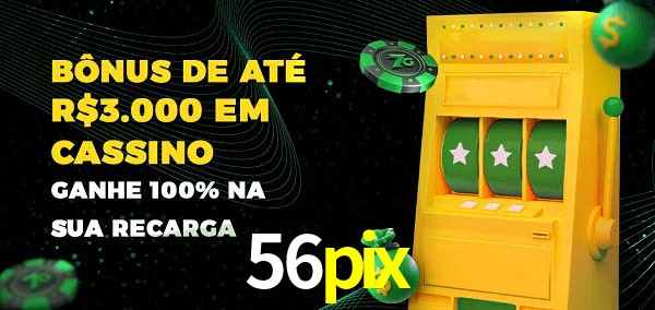 56pix melhor bônus de depósito